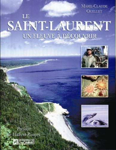 Le Saint-Laurent : fleuve à découvrir
