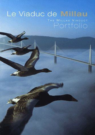 le viaduc de millau-the millau viaduct : portfolio, edition bilingue français-anglais
