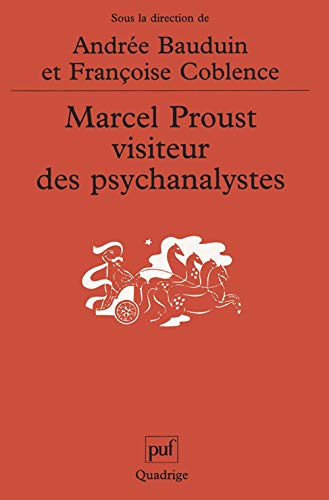 Marcel Proust, visiteur des psychanalystes