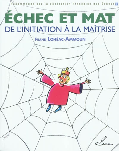 Echec et mat : de l'initiation à la maîtrise