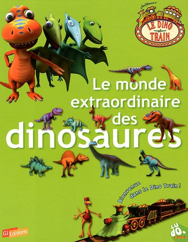Le monde extraordinaire des dinosaures