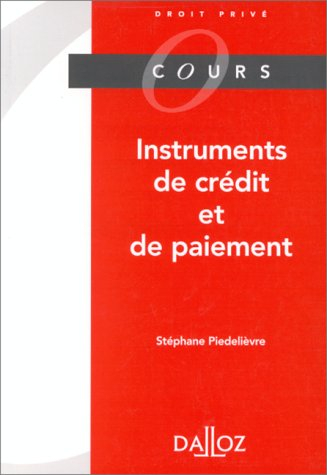 INSTRUMENTS DE CREDIT ET DE PAIEMENT. Edition 1999