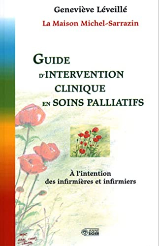 Guide d'intervention clinique en soins palliatifs : à l'intention des infirmières et des infirmiers