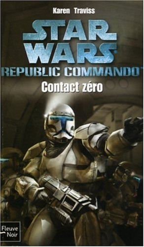 Republic commando. Vol. 1. Contact zéro