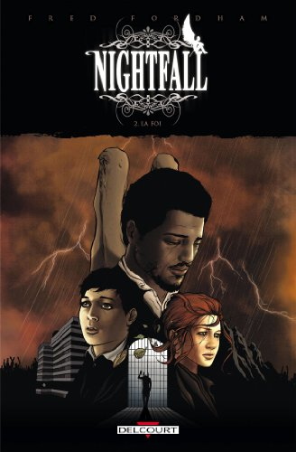 Nightfall. Vol. 2. La foi