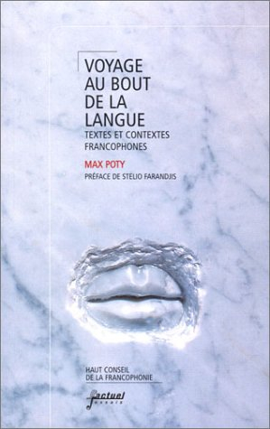 Voyage au bout de la langue : textes et contextes francophones