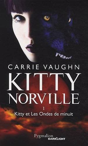 Kitty Norville. Vol. 1. Kitty et les ondes de minuit