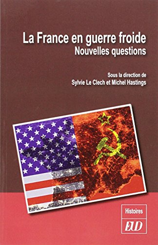 La France en guerre froide : nouvelles questions