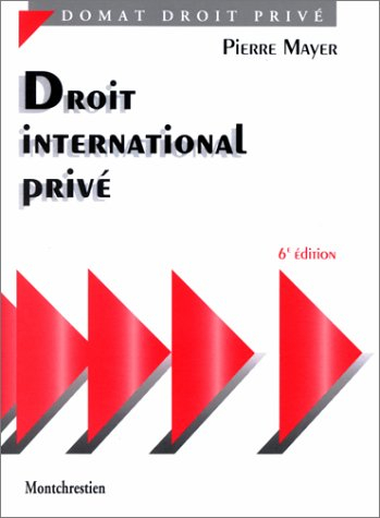 droit international privé, 6e édition. les relations internationales entre personnes privées et pers