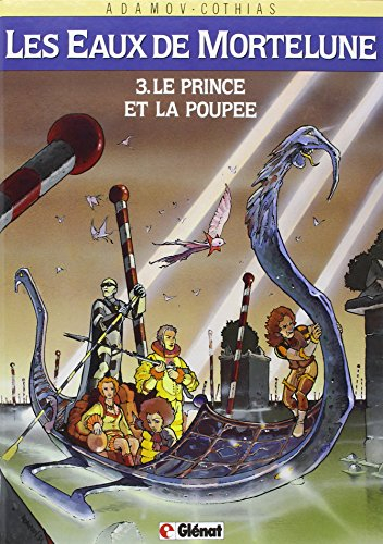 Les Eaux de Mortelune. Vol. 3. Le Prince et la poupée