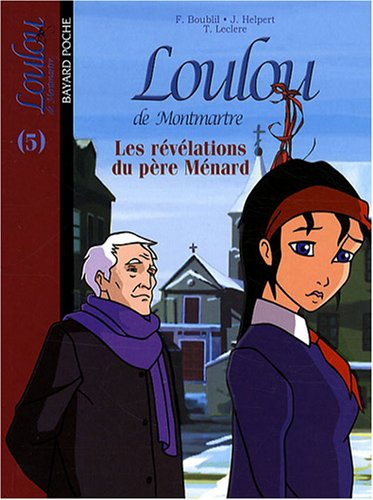 Loulou de Montmartre. Vol. 5. Les révélations du père Ménard