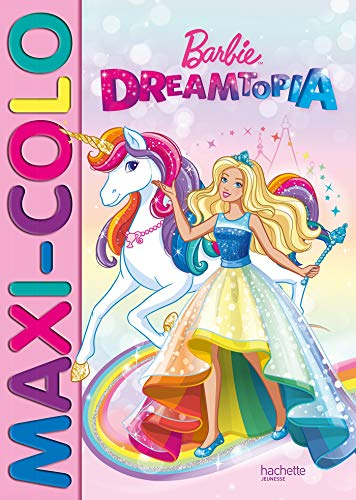 Barbie Dreamtopia : maxi-colo