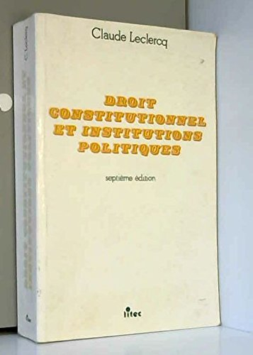 droit constitutionnel et institutions politiques (ancienne édition)