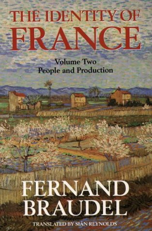 the identity of france: people and production v. 2