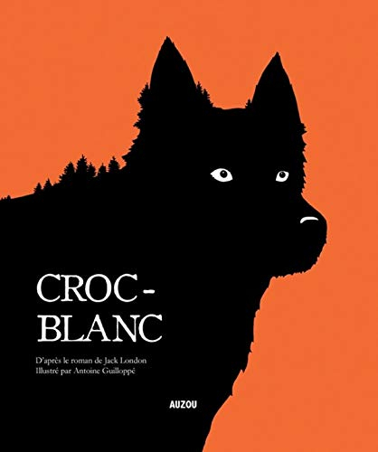 Croc-Blanc : d'après le roman de Jack London