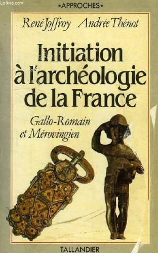 Initiation à l'archéologie de la France