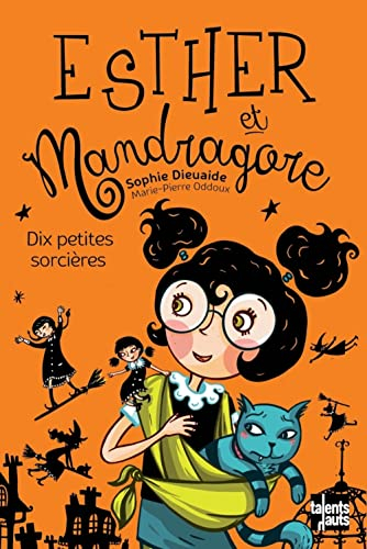 Esther et Mandragore. Vol. 5. Dix petites sorcières