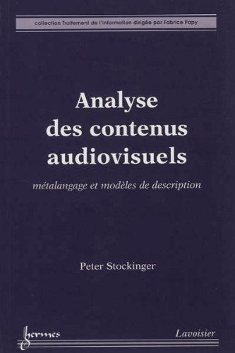 Analyse des contenus audiovisuels : métalangage et modèles de description