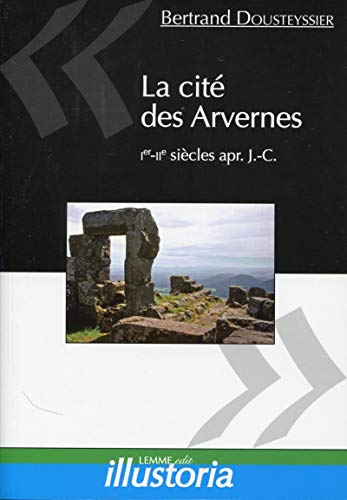 La cité des Arvernes : Ier-IIe siècles apr. J.-C.