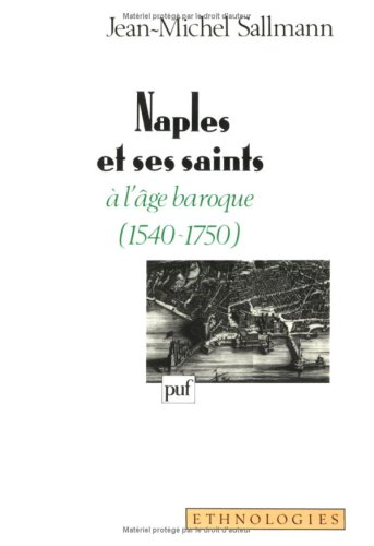 Naples et ses saints à l'âge baroque : 1540-1750