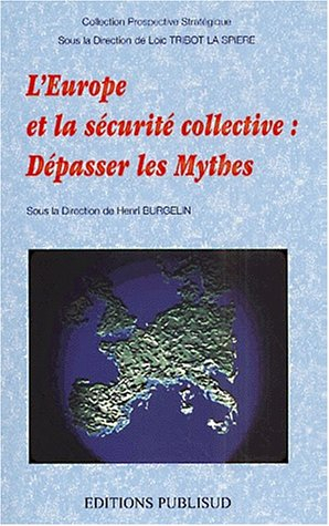 L'Europe et la sécurité collective : dépasser les mythes