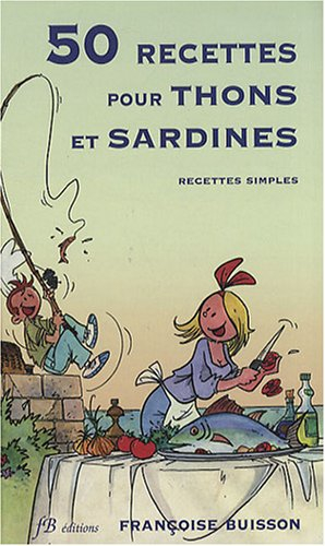 50 recettes pour thons et sardines : recettes simples