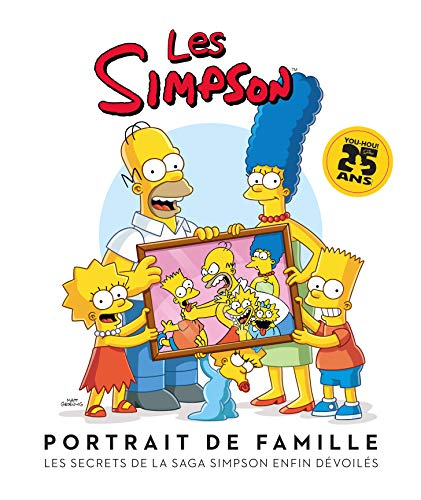 Les Simpson : portrait de famille : les secrets de la saga Simpson enfin dévoilés