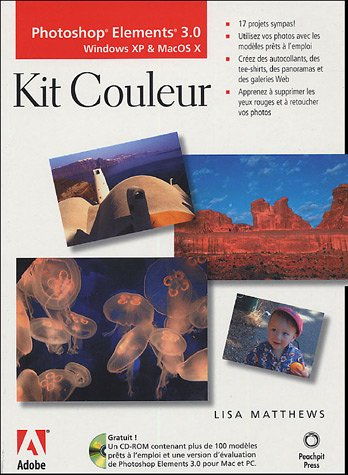 Photoshop Elements 3.0 : Windows XP et Mac OS X : kit couleur