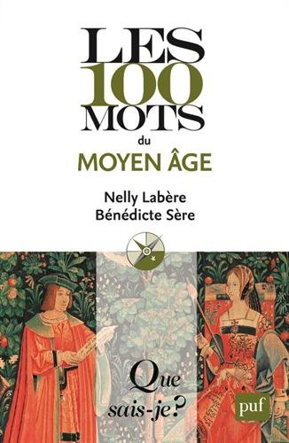 Les 100 mots du Moyen Age