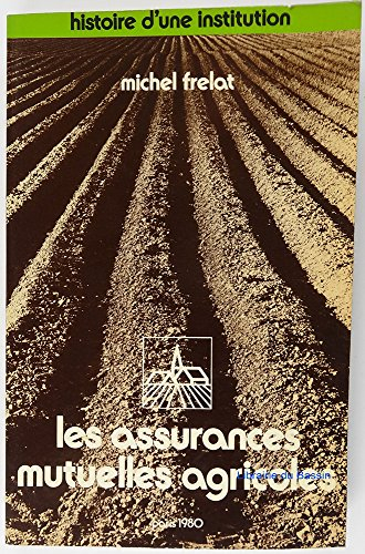 contribution à une histoire des assurances mutuelles agricoles