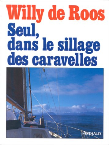 Seul dans le sillage des caravelles