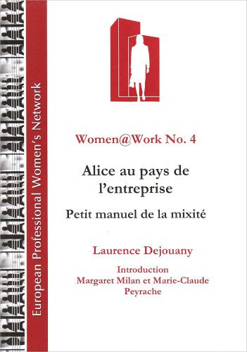 women work no 4 - alice au pays de l'entreprise, petit manuel de la mixite