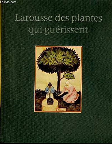 larousse des plantes qui guérissent