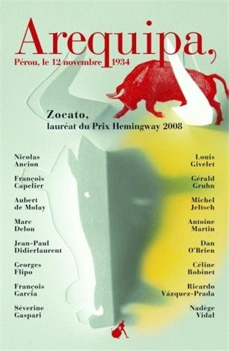 Arequipa, Pérou, le 12 novembre 1934 : et autres nouvelles du prix Hemingway 2008