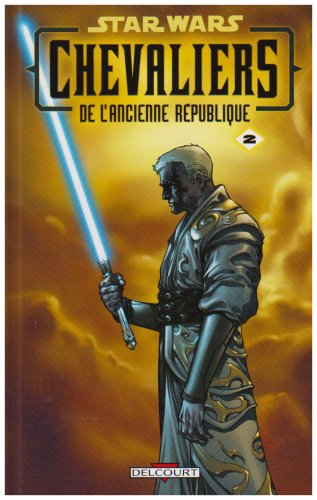 Star Wars : chevaliers de l'Ancienne République. Vol. 2. Ultime recours