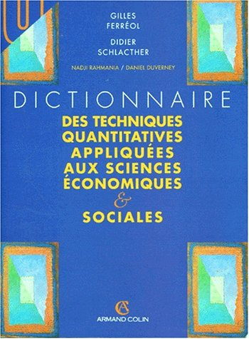 Dictionnaire des techniques quantitatives appliquées aux sciences économiques et sociales