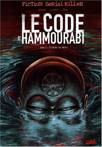 Le code d'Hammourabi. Vol. 1. D'entre les morts