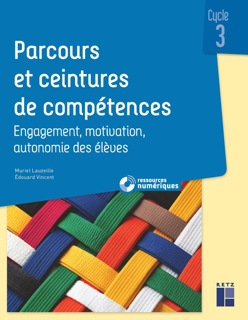 Parcours et ceintures de compétences : engagement, motivation, autonomie des élèves : cycle 3