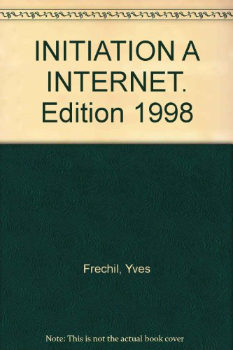 initiation a internet. edition 1998