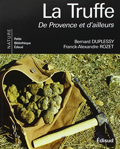 La truffe, de Provence et d'ailleurs