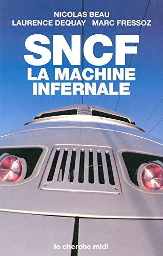 SNCF, la machine infernale