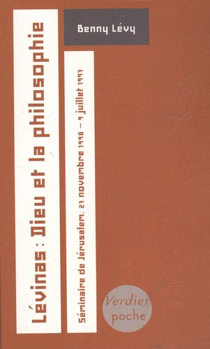 Lévinas, Dieu et la philosophie : séminaire de Jérusalem, 27 novembre 1996-9 juillet 1997