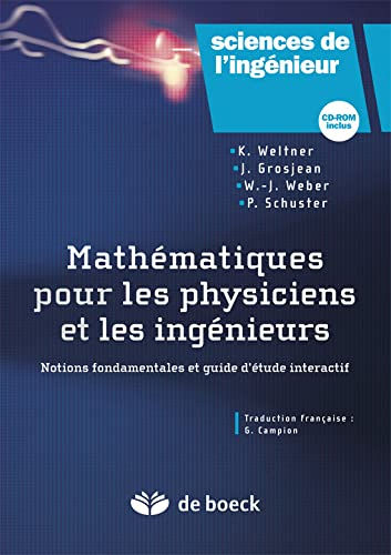 Mathématiques pour les physiciens et les ingénieurs : notions fondamentales et guide d'étude interac