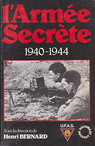 L'Armée secrète : 1940-1944