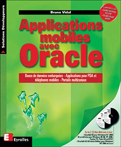 Applications mobiles avec Oracle : bases de données embarquées, applications pour PDA et téléphones 