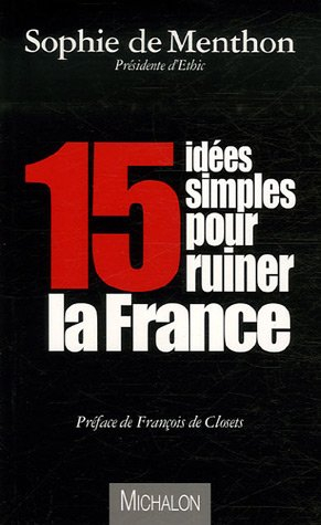 15 idées simples pour ruiner la France