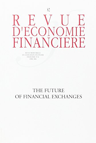 Revue d'économie financière, n° 82. The future of financial exchanges