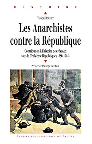 Les anarchistes contre la République, 1880 à 1914 : contribution à l'histoire des réseaux sous la Tr
