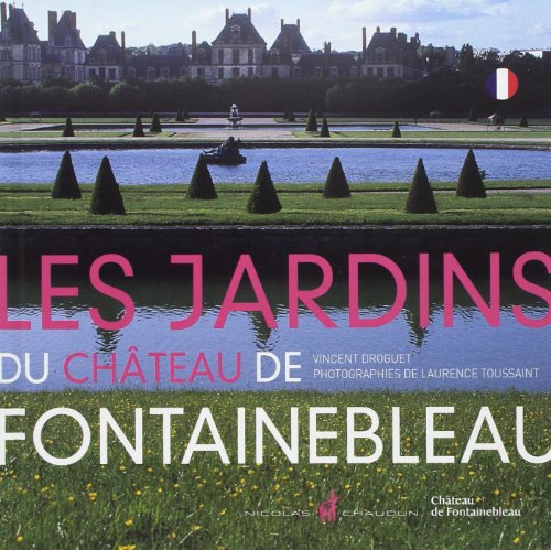 Les jardins du château de Fontainebleau
