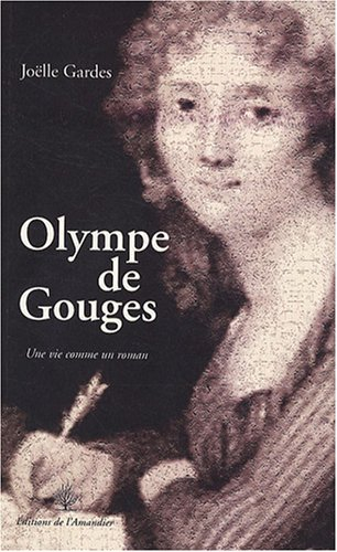 Olympe de Gouges : une vie comme un roman